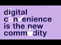 Digital Convenience is Becoming a Commodity, by keynote speaker Steven Van Belleghem