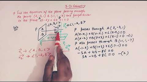 How to find the equation of a Plane passing through two points and perpendicular to some given plane