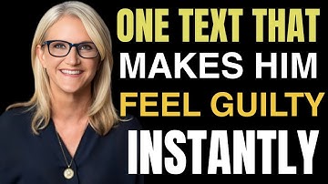 One Text That Makes Him Feel Guilty Instantly  MEL ROBBINS