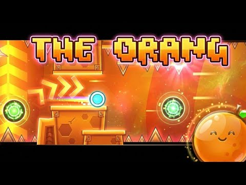 'The Orang' by Munshroom 🍊| [W/Coin] Full Gameplay | Geometry Dash ...
