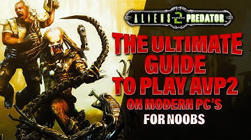 Aliens Vs Predator 2 // The Ultimate NOOB Tutorial/Guide How to Play it on Modern PC