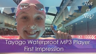 Tayogo Waterproof MP3 Player First Impression! | Hot or Not?