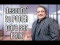 Descubrí tu poder para ser FELIZ - RAMON TORRES PSICÓLOGO