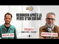 Christophe, rebondir après la perte d’un enfant