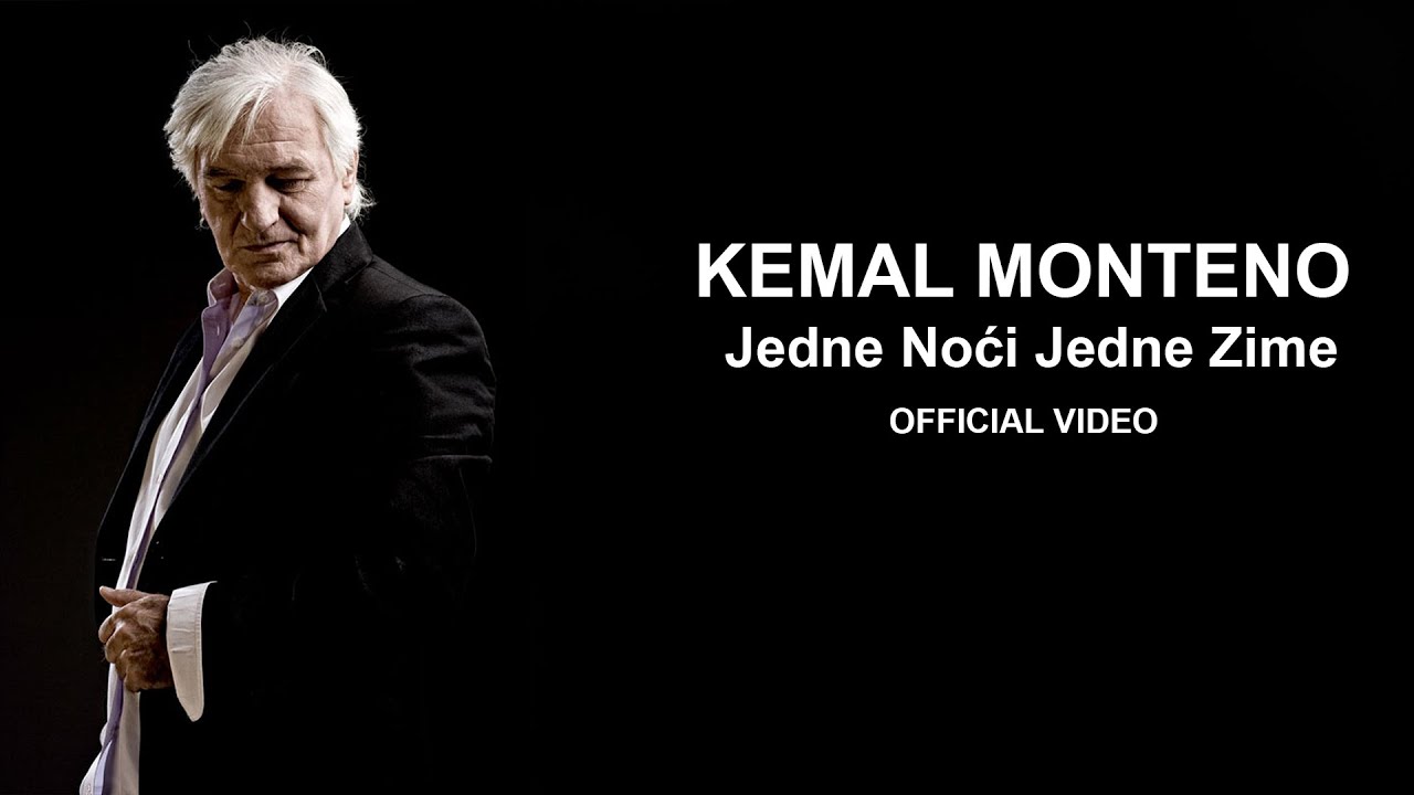 Kemal Monteno - Jedne noći jedne zime  (Official Video) HD