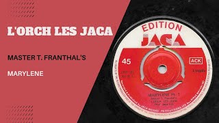 L'ORCH LES JACA (MASTER T. FRANTHAL'S) - MARYLENE
