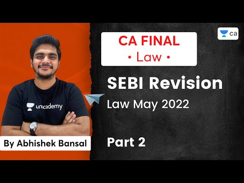 SEBI Revision Part 2 | Law | May 2022 | CA Final Law | Abhishek Bansal