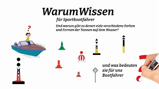 WarumWissen für Sportbootfahrer: Berg / Talfahrer, Tonnen und Fahrwasserbezeichnungen in 10 Minuten