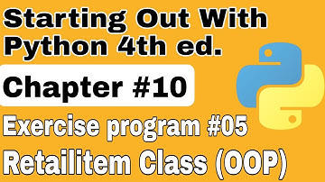 Starting Out with Python Chapter 10 Exercise Program 5 Retailitem Class python oop exercise