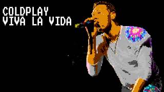 Coldplay - Viva La Vida 8 Bit Raxlen Slice Chiptune Remix