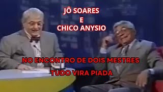 QUANDO DOIS MESTRES DO HUMOR SE ENCONTRAM = #JÔSOARES#CHICOANYSIO#comédia#humorbrasileiro#pravocê