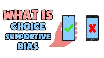 What is Choice-Supportive Bias | Explained in 2 min