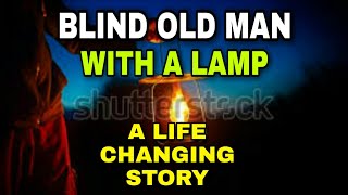 Motivational story in hindi || The Blind Man with a Lamp Story || Motivational story animated