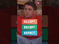 Accept, Except, Expect | Know the difference - Commonly Confused Words #english #vocabulary