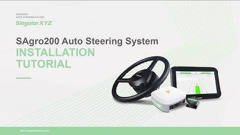 SAgro200 Auto-Steering System Installation Tutotial