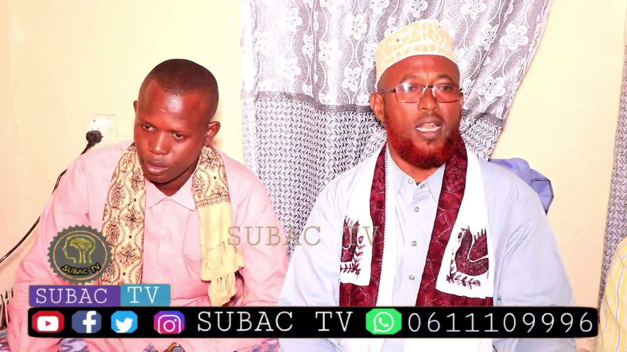 Subac ربع والصفات Tacsiyada Sh maxamed matan waxa so qaban qabiyeen wiilashisa sh c qadir iyo m cade