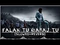 FALAK TU GARAJ TU Lofi Slowedandreverb Falaktugarajtukgfchapter2 Lofisong Newlofisong2023 FALAK TU GARAJ TU Lofi Slowedandreverb Falaktugarajtukgfchapter2 Lofisong Newlofisong2023