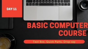 DAY 11 | Basic Computer Course | how add a text box | quick parts, word art, drop cap in ms word |