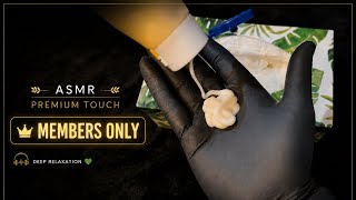 Members Only 👑 | Deep Relaxation Touches ASMR