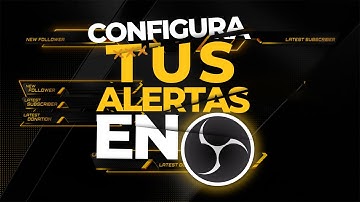 Como configurar ALERTAS personalizadas en OBS | CONFIGURA tus propias ALERTAS EN OBS