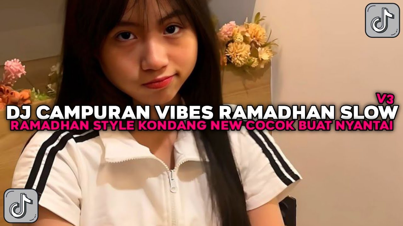 DJ CAMPURAN VIBES RAMADHAN V3 SLOW STYLE KONDANG COCOK BUAT NYANTAI VIRAL TIKTOK TERBARU 2025 !!!