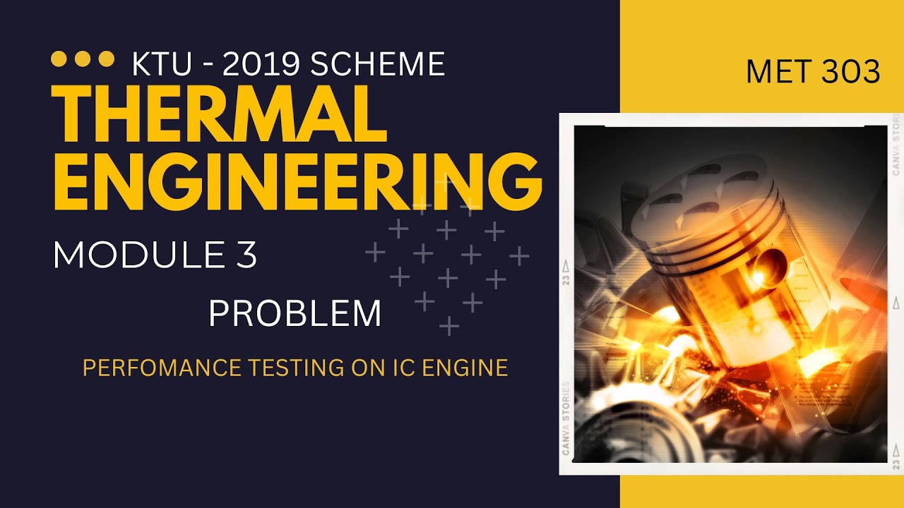 THERMAL ENGINEERING KTU MODULE 3 PROBLEM PERFOMANCE TESTING ON IC ...