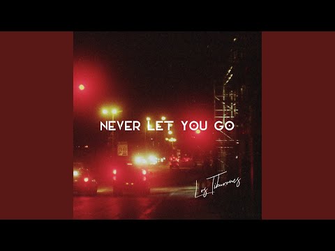 Tonton Never Let You Go di YouTube