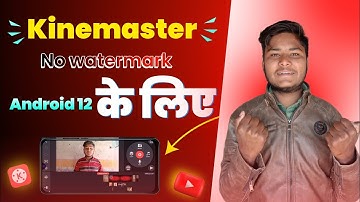 Kinemaster not working on Android 12 problems Solved । kinemaster for Android 12 🔥