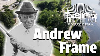 Andrew Frame - Behind the Name