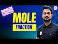 Mole Fraction | Class 12 Chemistry Live | Assamese English