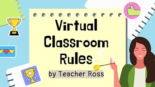 VIRTUAL CLASSROOM RULES I THINGS TO REMEMBER BEFORE ONLINE CLASS Update