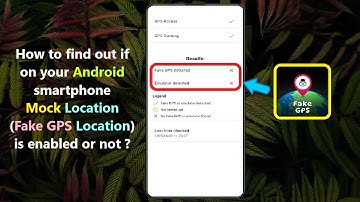 How to find out if on your Android smartphone Mock Location (Fake GPS Location) is enabled or not ?