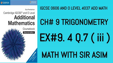 Additional Math IGCSE 0606 and O levels 4037 Ch#9.Ex 9.4,Q.7 ( iii ). Lecture #114.