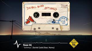 Daniel Gadd - Isthmus (Road 96 Original Soundtrack)