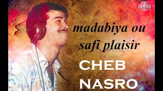 CHEB NASRO mada biya ou safi plaisir / شاب نصرو مدابيا وصافي بليزير