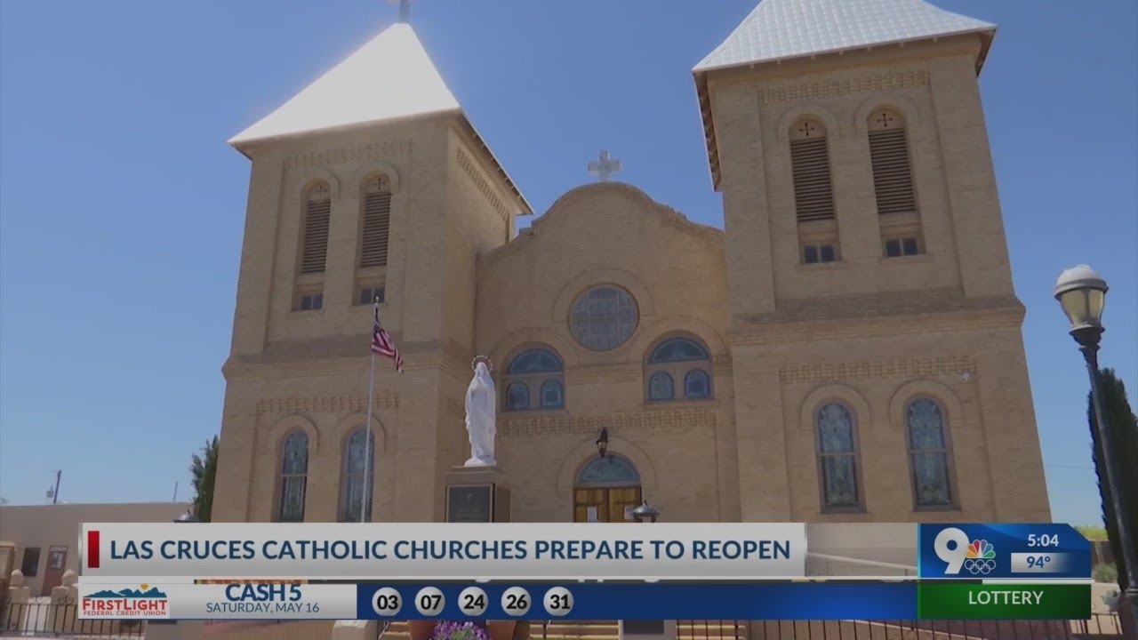Las Cruces Catholic Churches prepare to reopen at 25 YouTube