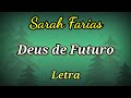 Deus de Futuro (LETRA) Sarah Farias