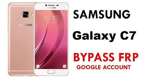 Samsung Galaxy C7 I FRP Lock Bypass Easy Steps & Quick Method 100% Work
