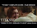 [TITANIC] - "Unable to Stay, unwilling to leave" (Complete Score / Film Version)