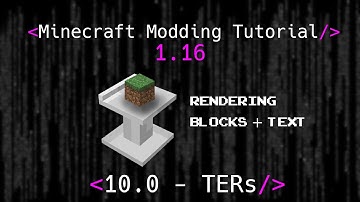 Minecraft Modding Tutorial 1.16 | 10.0 - Tile Entity Renderers