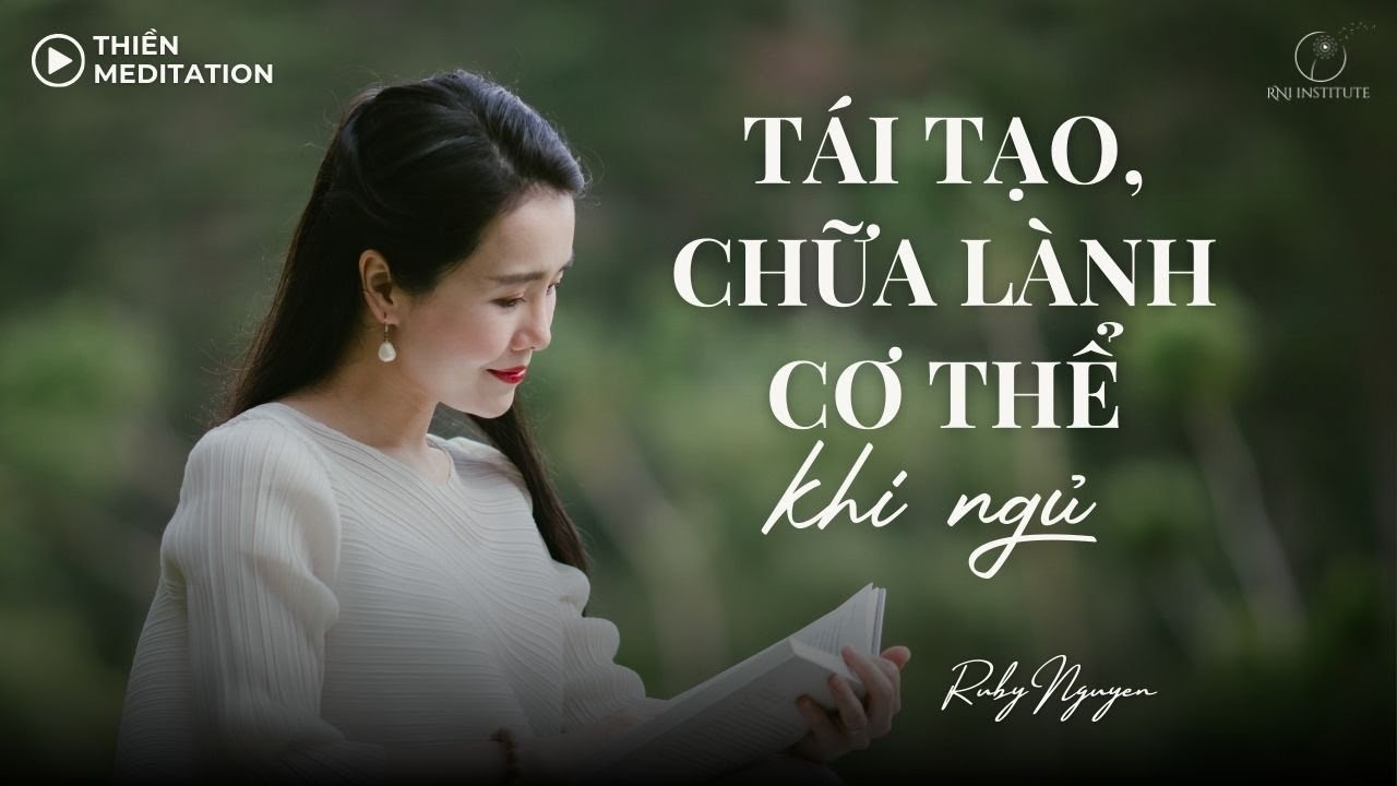 Những lời khẳng định giúp bạn Tự Chữa Lành trong giấc ngủ | Thiền an nhiên | Ruby Nguyen