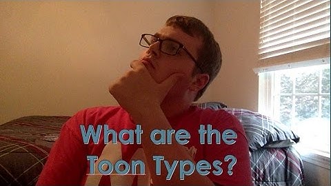 The Types of Toons in Toontown (Rewritten)