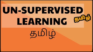unsupervised learning in tamil | what is unsupervised learning ? | Unsupervised Learning Algorithms