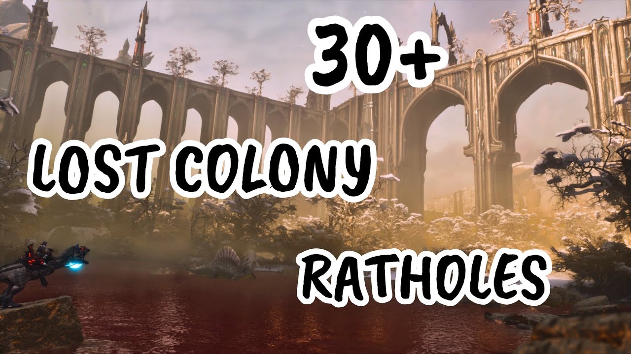 30+ RATHOLES ON LOST COLONY: ARK SURVIVAL ASCENDED