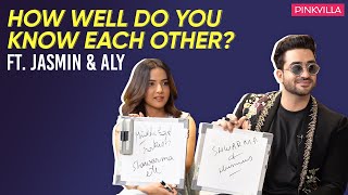 Aly Goni & Jasmin Bhasin’s HILARIOUS How Well Do You Know Each Other | Salman Khan | Shah Rukh Khan
