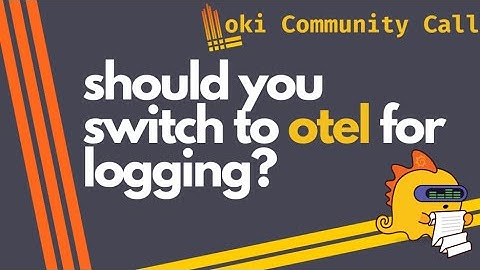 All about OTel and Logging on Kubernetes with Loki (Loki Community Call April 2025)