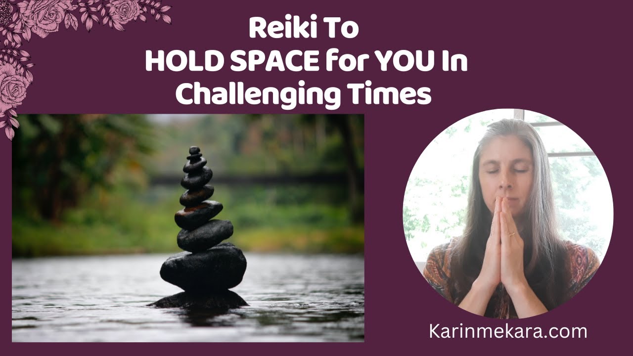 Reiki To HOLD SPACE for YOU In Challenging Times💕🧘🙏🌻 - YouTube