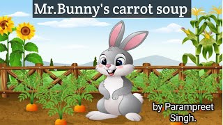 Information Short stories in english-Mr.Bunny's carrot soup.English story for kids Guide
