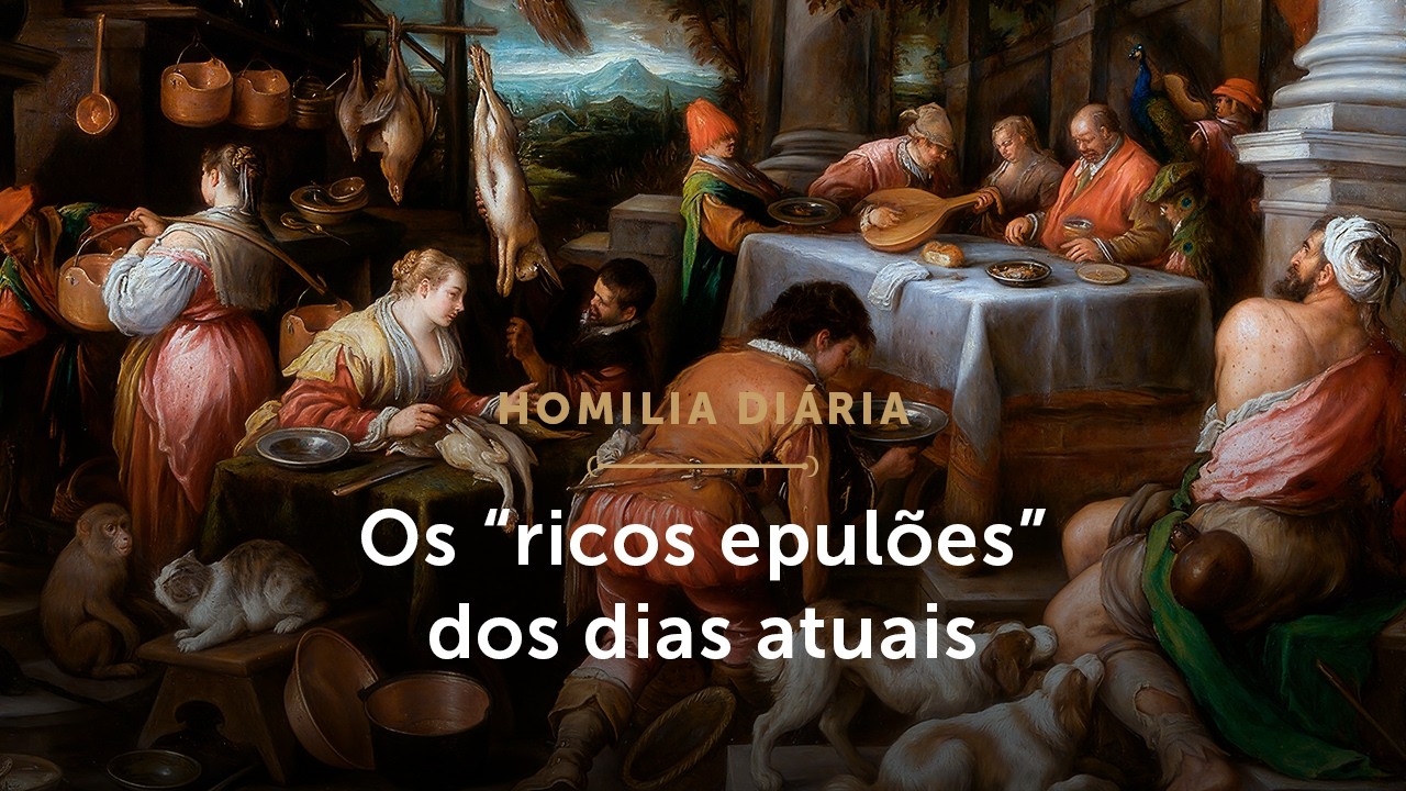 Homilia Diária | Os “ricos epulões” dos nossos dias (Quinta-feira da 2ª Sem. da Quaresma - 05/03/26)