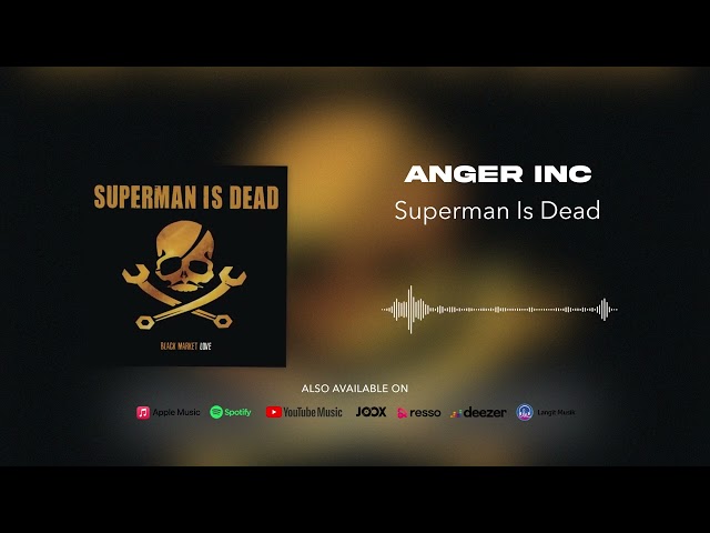 Superman Is Dead - Anger Inc (Official Audio) class=